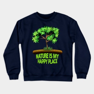 Nature Is My Happy Place Crewneck Sweatshirt